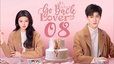 🇨🇳EP 8 | Go Back Lover (2O24) [EngSub]