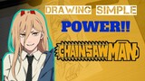 DRAWING SIMPLE POWER!![ CHAINSAW MAN ] -VannArt