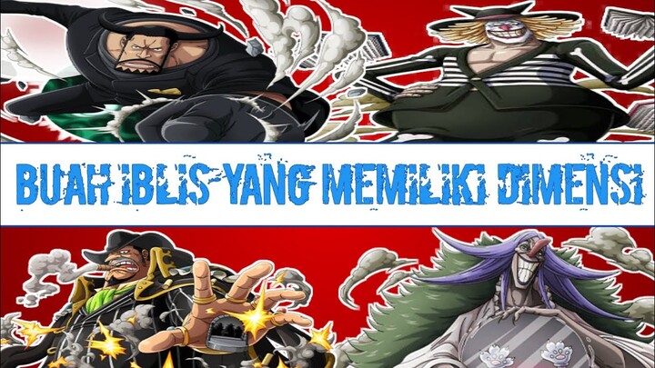 4 BUAH IBLIS YANG MEMILIKI DIMENSI LAIN! (One Piece)