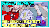 [Genshin Impact Animation] When Genshin Impact meets [Fullmetal Alchemy] BGM