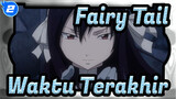 [Fairy Tail] Saat Sudah Waktu Terakhir_2