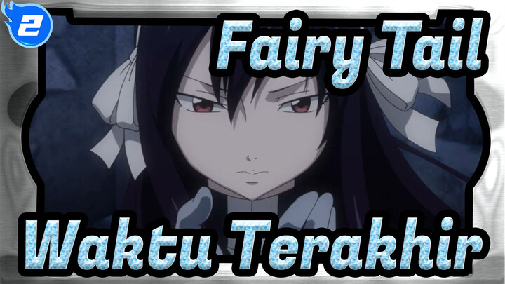 [Fairy Tail] Saat Sudah Waktu Terakhir_2