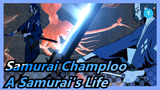 [Samurai Champloo] A Samurai's Life Is a Beautiful and Attractive Dream_1