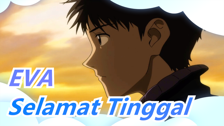 [EVA: 3.0] Bagaimana Aku Bisa Menahanmu / Selamat Tinggal, Semua Evangelion