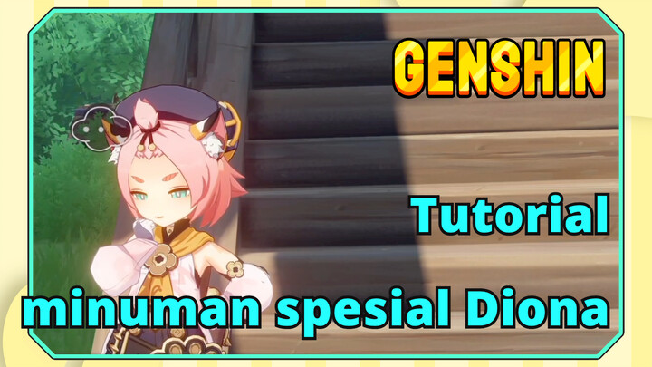 [Genshin, Tutorial] Tutorial minuman spesial Diona