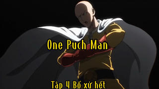 One Puch Man_Tập 4 Bố xử hết