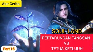 Pertarungan Tangsan dengan sakte Haotian | Alur Cerita Douluo Dalu - soul land Part 16