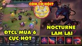 Update LMHT: Hé lộ cơ chế Đấu Trường Chân Lý mùa 6, Nocturne làm lại, GAM còn cơ hội đến CKTG?