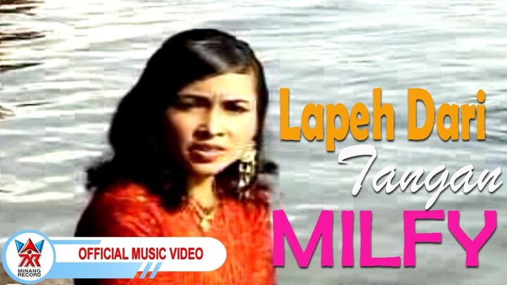 Milfy - Lapeh Dari Tangan [Official Music Video HD]