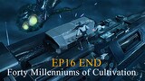 Forty Millenniums of Cultivation Episode 16 Sub Indo 1080p
