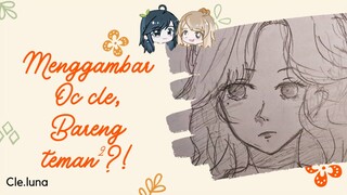 Pertama kali gambar OC cle || Bareng temen temen💖😋