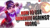 HOW TO USE GUINEVERE AGAINST XBORG | EPIC SKIN GIVE AWAY | MLBB