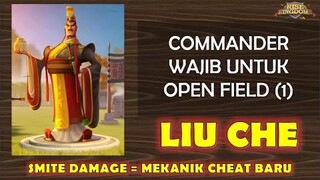 Ilmu Daging Tentang Liu Che! Commander Wajib Untuk Open Field (1) | Rise of Kingdoms Indonesia