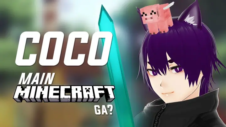 COCO Main Minecraft Ga? ❀ VTUBER ID EN