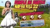 BUNDLE INI MEMBUATKU NAFSU KILL 22+EXE|| FREE FIRE-BATTLEGROUND