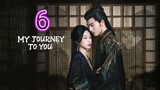 EP.6 MY JOURNEY TO YOU ENG-SUB