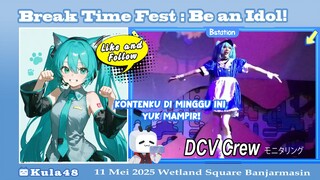 DCV Crew - モニタリング at Break Time Fest : Be an Idol!
