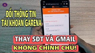 Cách Thay Số Điện Thoại Email Garena | Thay Đổi Mật khẩu Liên Quân Mobile Và Xóa Trắng Garena 2022