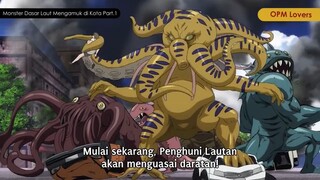 Monster Dasar Laut Mengamuk di Kota Part.1