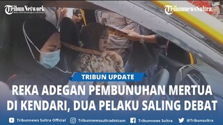 Tersangka Novi dan Cimang Sempat Debat Saat Rekonstruksi Adegan Menantu Bunuh Mertua di Kendari