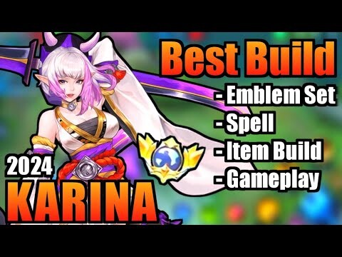 KARINA BEST BUILD 2024 | TOP 1 GLOBAL KARINA BUILD | KARINA - MOBILE LEGENDS | MLBB