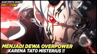 KISAH ANAK YATIM YG JADI DEWA OVERPOWER SETELAH MENDAPATKAN TATTO MISTERIUS‼️ - Alur Cerita Anime