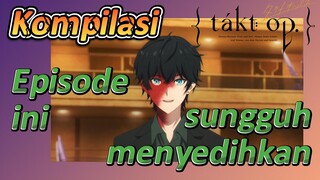 [Takt Op. Destiny] Kompilasi | Episode ini sungguh menyedihkan