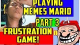 Playing Memes Mario (Part 3) -  Frustration Game!