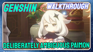 [Genshin  Walkthrough] Deliberately ambiguous Paimon