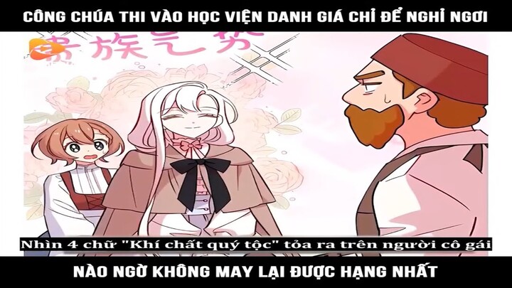 Review Truyện: Công chúa thi vào học viện để nghỉ ngơi nhưng không may lại được hạng nhất