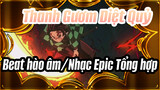 Thanh Gươm Diệt Quỷ
Beat hào âm/Nhạc Epic Tổng hợp