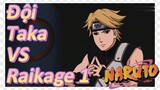 Đội Taka VS Raikage 1