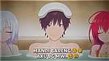 Ketika Lu Mandi Bareng 2 Cewek😋👌🏻 || Jedag Jedug Anime