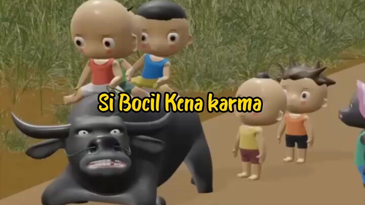 Si Bocil kena karma