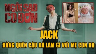 Jack Liệu Cậu Đã Quên Những Điều Đã Làm Với Mẹ Con Họ?