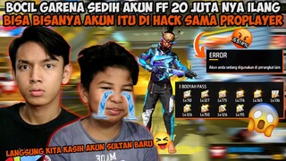 BOCIL GARENA SEDIH AKUN FF 20JTNYA ILANG DI HACK PROPLAYER! LANGSUNG KASIH AKUN SULTAN BARU😇