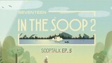 SVT In the Soop Season 2 Episode 5 ~Soop Talk Behind
