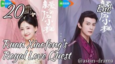 Ruan Xiaofeng’s Royal Love Quest (2025) – Eps. 20 End [Sub Indo]