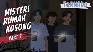 #2 MISTERI RUMAH KOSONG PART 2 - ANIMASI HOROR