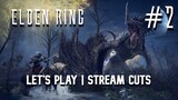 ELDEN RING Playthrough | Stream Cuts | Episode #2