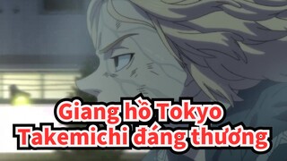 [Giang hồ Tokyo] Takemichi đáng thương, bị đáng và bị đâm