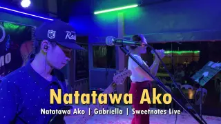 Natatawa Ako | Gabriella | Sweetnotes Live