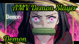 Demon | AMV Demon Slayer