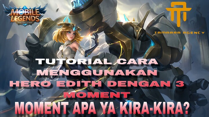 (TA)TUTORIAL CARA MENGGUNAKAN HERO EDITH!!MUSUH TERJAMIN KE PRESS?