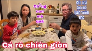 Ăn Cá rô chiên giòn/chồng con ăn khen quá/bạn đi du lịch gửi nhà giàn nho trái khủng/Cuộc sống pháp