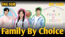 [ENG SUB•FULL] Family By Choice Ep 02