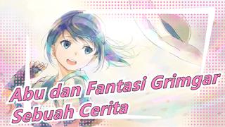 [Abu dan Fantasi Grimgar/MAD] Cerita Tentang Fantasi Dan Abu