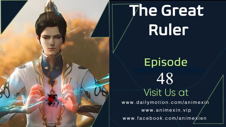The Great Ruler Episode 48 English Sub