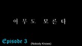 Nobody Knows (2020) Ep. 3 English Subbed