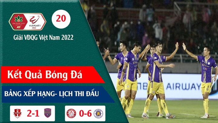 Kết quả bóng đá Vòng 20 V.League 2022. bảng xếp hạng vòng 20